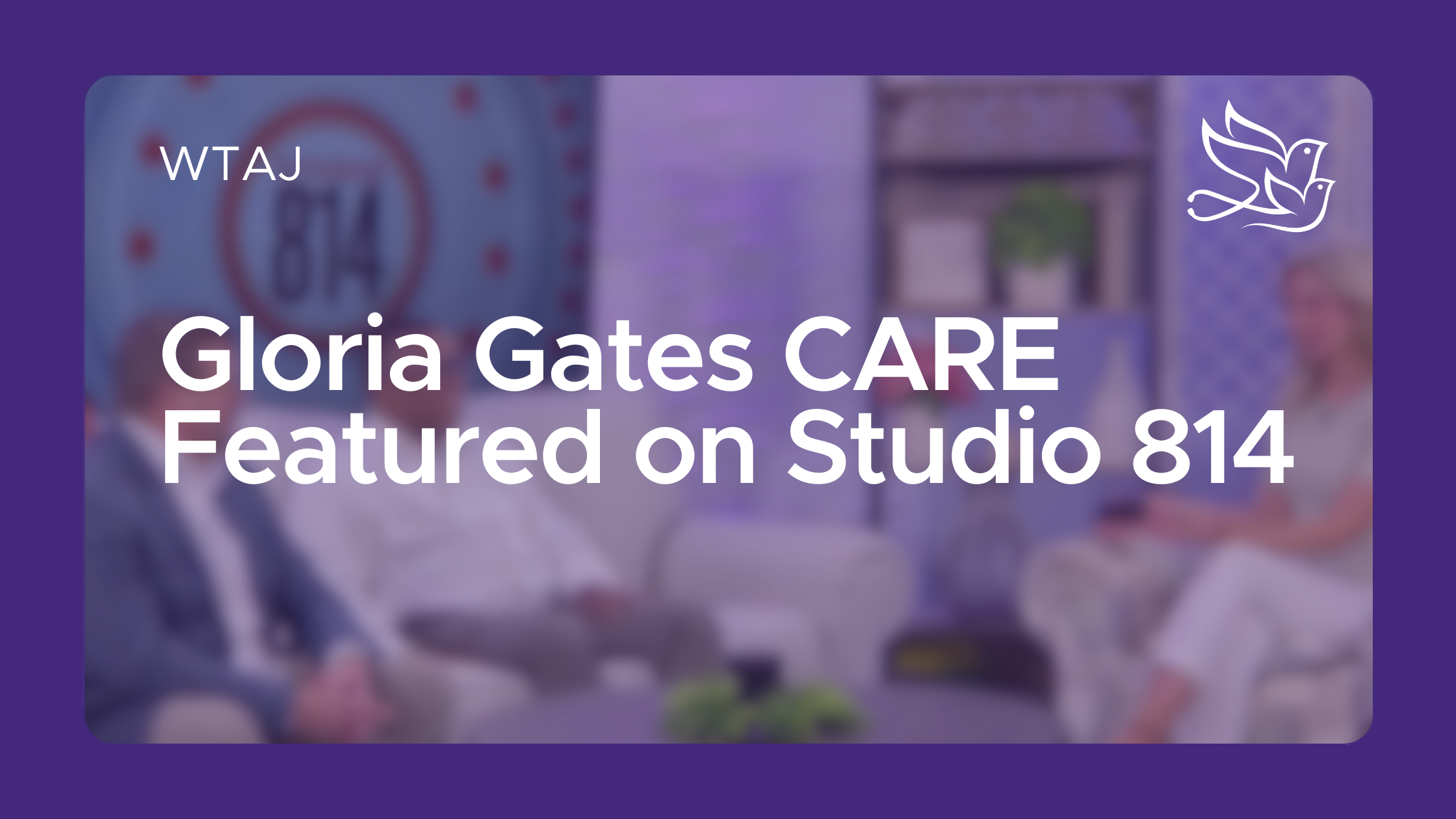 Gloria Gates CARE Featured on Studio 814
